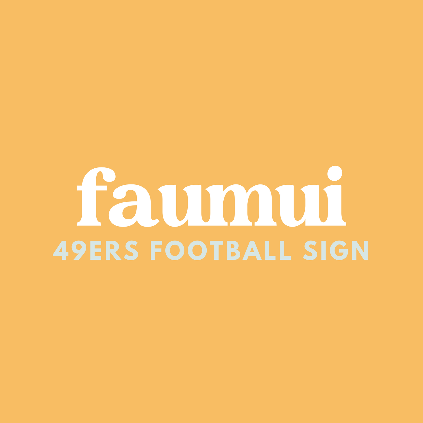 FAUMUI "49ers Football Sign"